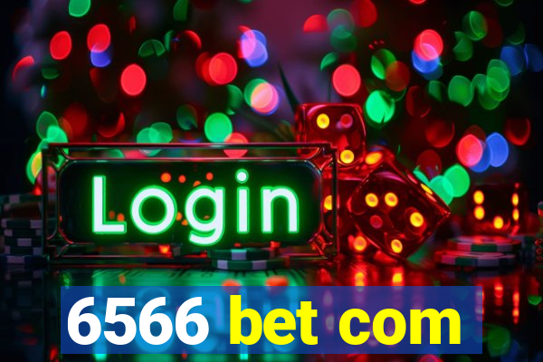 6566 bet com